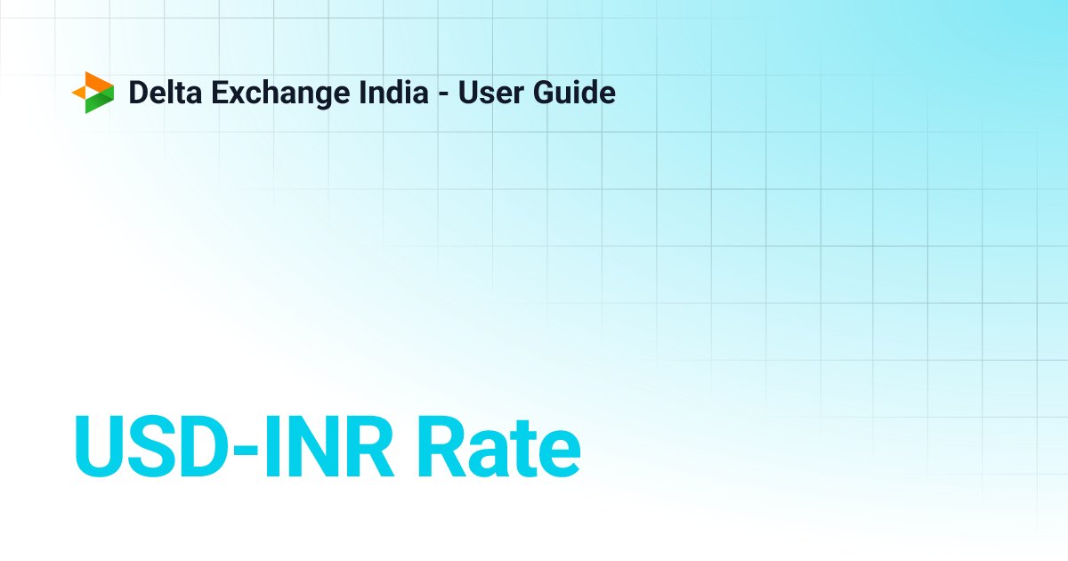 usd-inr-rate-delta-exchange-india-user-guide